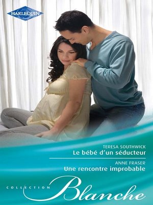 cover image of Le bébé d'un séducteur--Une rencontre improbable